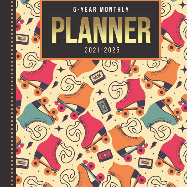 5-Year Monthly Planner 2021-2025: Dated 8.5x11 Calendar Book With Whole Month on Two Pages / Teal Red Orange Retro Roller Skate Art Pattern / ... - Charts / 60-Month Life Journal Diary Gift