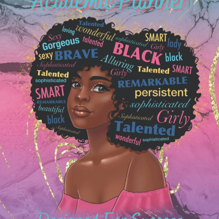 Designed For Success Afro Melanin Girl Student Academic Planner Undated 12 Months: College High Middle SchoolSemester, Monthly, Weekly Schedules. Important Date, Goals and Action Steps, Notes