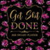 2020 Sweary Planner: Get Shit Done Floral 2020 Sweary Planner - Daily, Weekly, And Monthly Planner With Weekly Motivational Sweary Sayings For Women