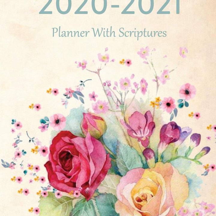 2020-2021 Planner With Scriptures: With A Monthly Calendar To Write On, Floral Design