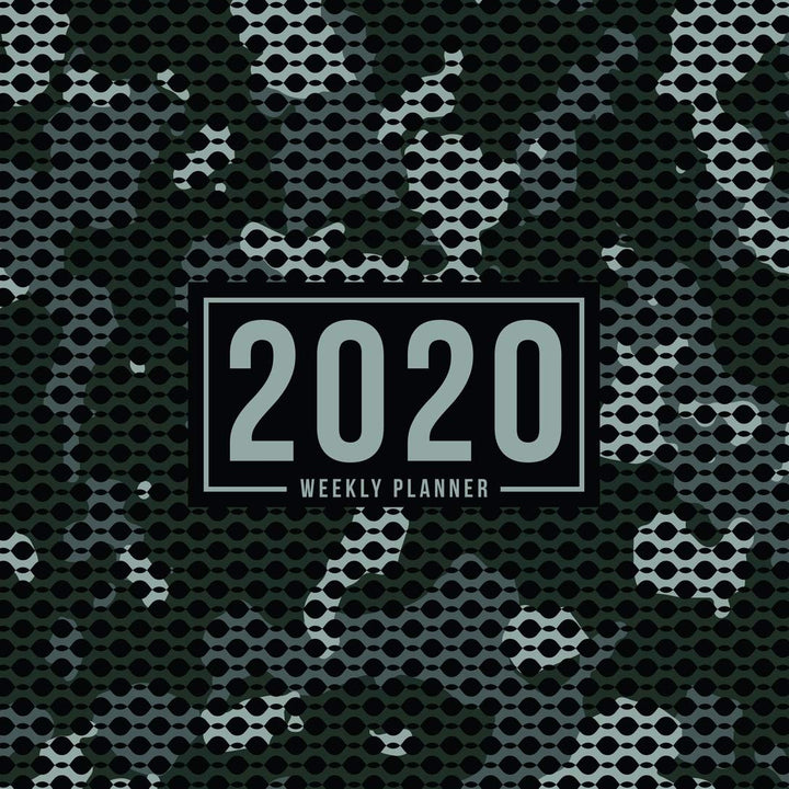 2020 Weekly Planner: January 1, 2020 to December 31, 2020: Weekly & Monthly View Planner, Organizer & Diary: Black Camoflage 806-8