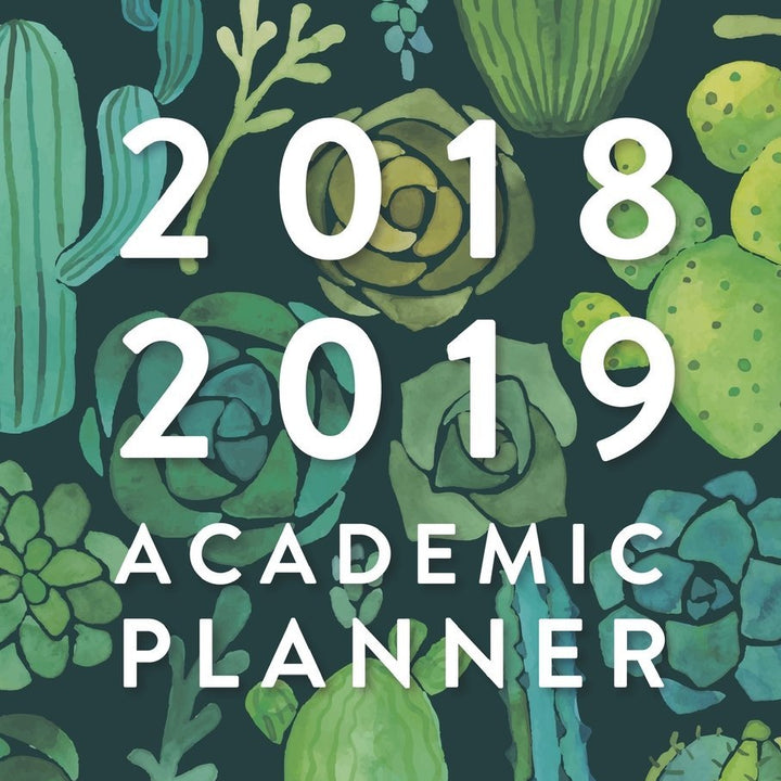 2018 2019 Academic Planner: Daily Monthly & Weekly Academic Student Planner | 2018-2019: Cactus Pattern, August 2018 - July 2019, 6” x 9” (Academic ... Women, Teenagers, Girls, Students & Teachers)