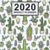 2020 Weekly Planner: Cactus Daily Weekly Monthly Calendar 2020 Planner | January 2020 to December 2020