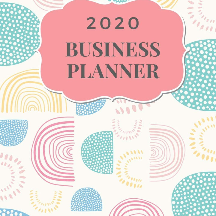 2020 Business Planner: Monthly Planner and Organizer 2020 with sales, expenses, budget, goals and more. Ideal for entrepreneurs, moms, women. 8.5 x 11in 120 pages modern pattern