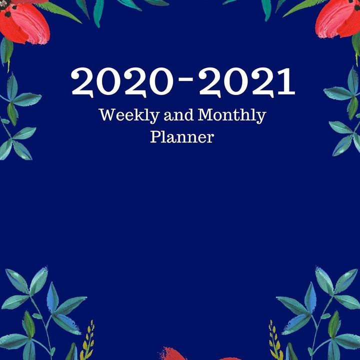 2020-2021 Weekly and Monthly Planner: 30 Dec , 2019 to Dec 31 , 2021 Weekly & Monthly View Planner + Calendar Scheldule + Floral ....December 2021