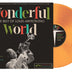 Wonderful World: The Best Of Louis Armstrong Orange Crush Wonderful World: The Best Of Louis Armstrong