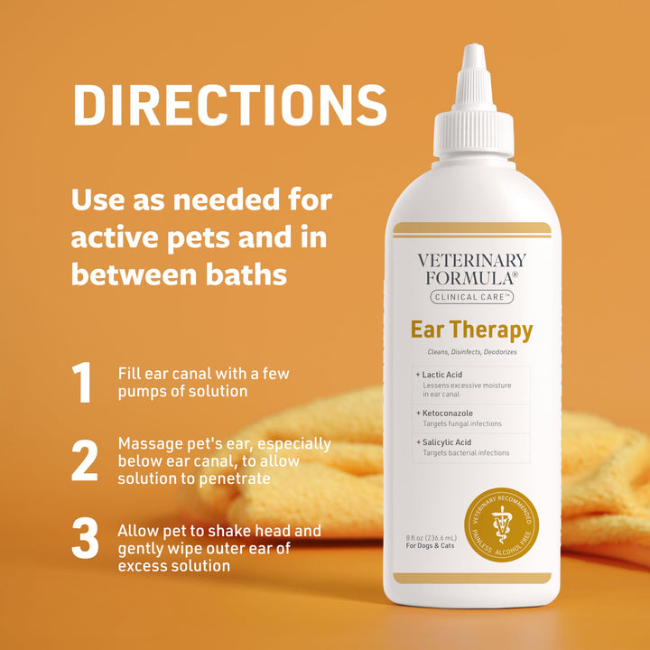 Veterinary Formula Clinical Care Ear Therapy, 8 oz. – Cat and Dog Ear Cleaner – Helps Soothe Itchiness and Clean The Ear Canal of Debris and Buildup 8 Fl Oz