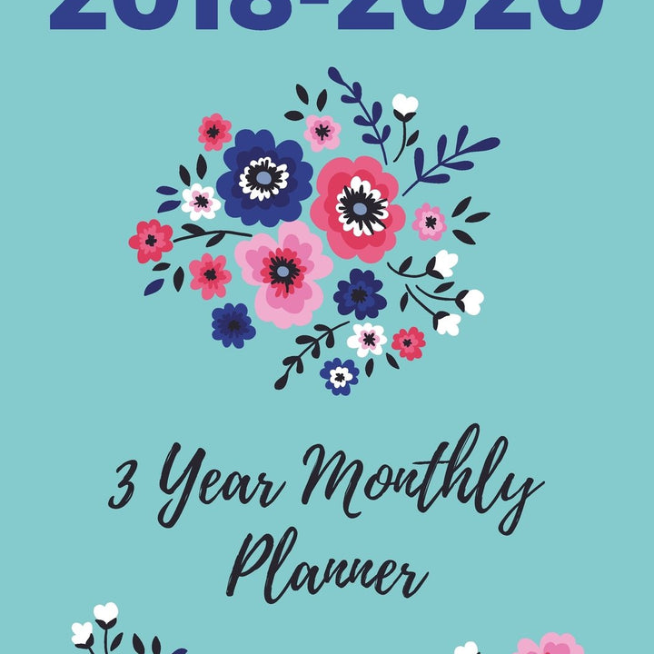 2018-2020 Three Year Monthly Planner: Monthly Schedule Organizer - Agenda For 3 Years, Month Per Page Calendar, Appointment Gift Notebook