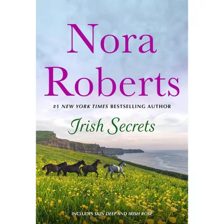 Irish Secrets: 2-In-1: Skin Deep and Irish Rose by Nora Roberts, Paperback