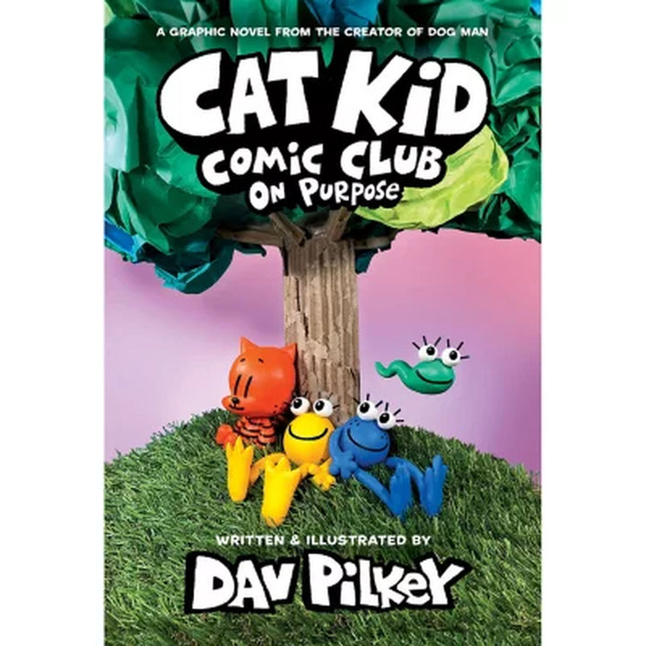 Cat Kid Comic Club: on Purpose by Dav Pilkey (Hardcover)