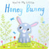 You'Re My Little Honey Bunny by Natalie Marshall Board Book