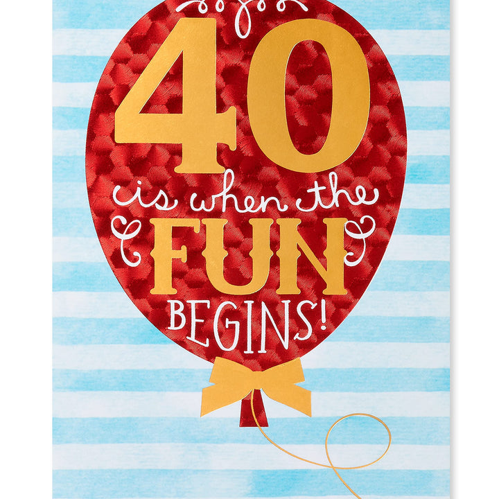 American Greetings 40th Birthday Card (When The Fun Begins)