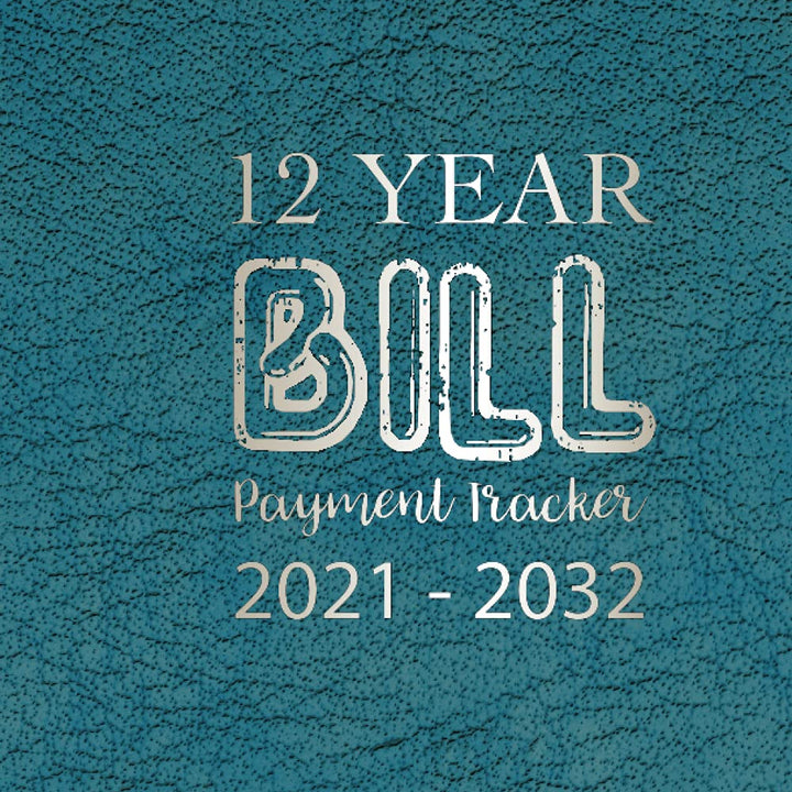 12 Year Bill Payment Tracker 2021-2032: July 2021 - December 2032 | Simple monthly bill organizer planner for 12 years | Mini calendar with holiday ... Monthly Bill Planner July 2021-December 2032)