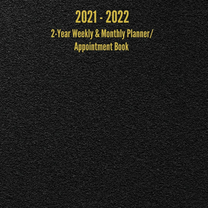 2021 - 2022 2-Year Weekly & Monthly Planner/Appointment Book: 24-Month Hourly Planner (8.5 x 11 inches)