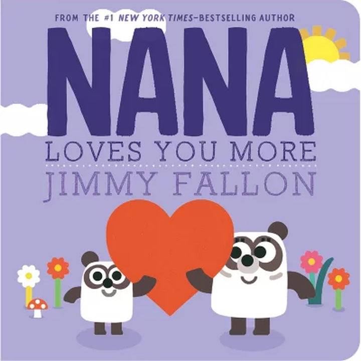 Nana Loves You More by Jimmy Fallon, Board Book