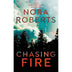 Chasing Fire by Nora Roberts, Paperback
