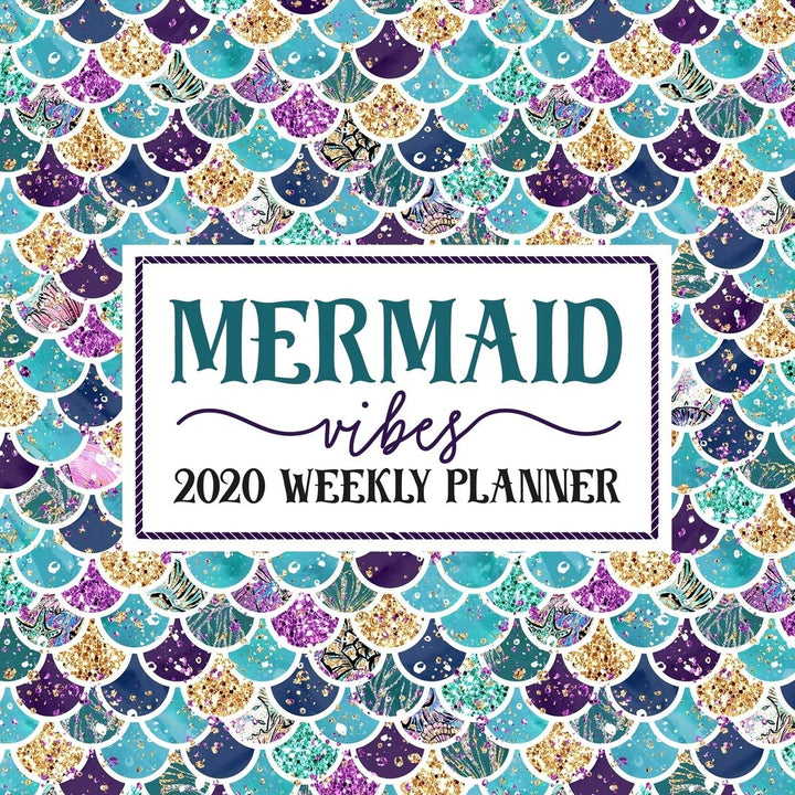 Mermaid Vibes: 2020 Weekly Planner: Jan 1, 2020 to Dec 31, 2020: Weekly & Monthly View Planner, Organizer & Diary: Purple & Teal Scales 3883