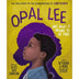 Opal Lee and What It Means to Be Free: the True Story of the Grandmother of Juneteenth