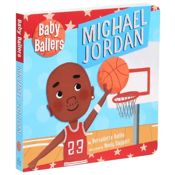 Baby Ballers: Michael Jordan by Bernadette Baillie Board Book