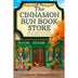 The Cinnamon Bun Book Store by Laurie Gilmore - Book 2 of 3, Paperback