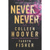 Never Never by Colleen Hoover & Tarryn Fisher, Paperback