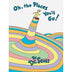 Oh, the Places You'Ll Go! by Dr. Seuss, Hardcover