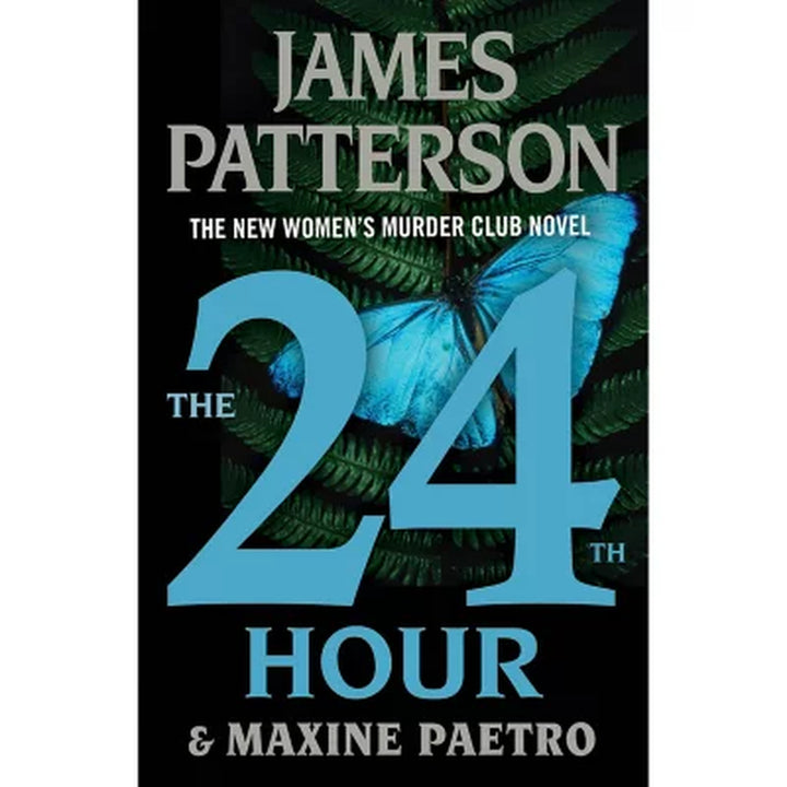 The 24Th Hour by James Patterson & Maxine Paetro - Book 24 of 24, Hardcover